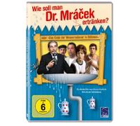 Wie soll man Dr. Mrácek ertränken?