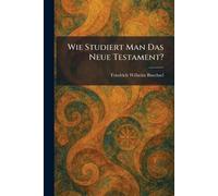 Wie Studiert Man Das Neue Testament?