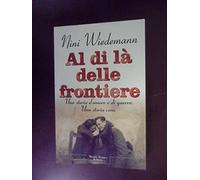 Wiedemann Nini - Al Di Là Delle Frontiere
