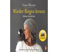 Wieder fliegen lernen: Meine Geschichte - Mit F, Bloom, Bloom, Greive, Panno.