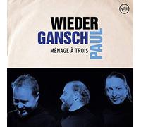 Wieder, Gansch & Paul - Mnage trois