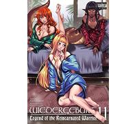 Wiedergeburt: Legend of the Reincarnated Warrior: Volume 11