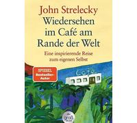 Wiedersehen im Café am Rande der Welt: Eine inspirierende Reise zum eigenen Selbst | Der Bestseller über Sinnsuche und Lebensglück - jetzt im Großdruck