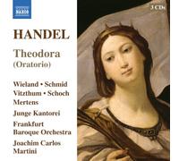 Wieland:Frankfurt Bo:Martin - Handel: Theodora Oratorio