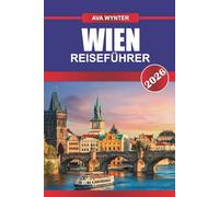 WIEN REISEFÜHRER 2026: Entdecken Sie kaiserliche Paläste, zeitlose Musik und elegante Cafés in Österreichs großartiger Hauptstadt