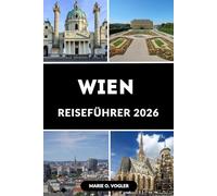 WIEN REISEFÜHRER 2026: Ihr kompletter Begleiter in Österreichs Reichshauptstadt