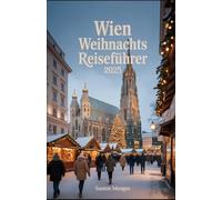 Wien Weihnachts Reiseführer 2025