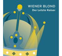Wiener Blond - Der Letzte Kaiser (Lp) [VINYL]