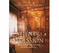 Wiener Secession: Klimt, Schiele und die Kunst des modernen Wien