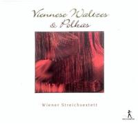 Wiener Streichsextett - Johann Strauss - Viennese Waltzes & Polkas