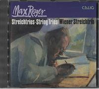 Wiener Streichtrio - Max Reger: Trios For Violin, Viola And Cello Op. 77 & 141