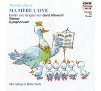 Wiener Symphoniker - Klassik für Kinder - Ma Mere l'Oye (Erklärt und Dirigiert Von Gerd Albrecht)