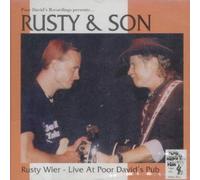 Wier, Rusty - Rusty & Son: Live at Poor David's Pub
