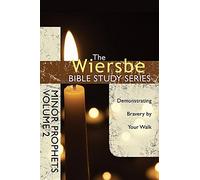 Wiersbe Bible Study Series: Minor Prophets Vol. 2