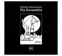 Wiesław Wilczkiewicz - WiesĹ aw Wilczkiewicz: Fly Ensemble [CD]
