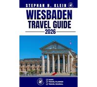 WIESBADEN TRAVEL GUIDE: Explore Wiesbaden Like a Local: Authentic Tips, Top Spots & Day Trips