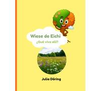 Wiese de Eichi: ¿Qué vive allí?