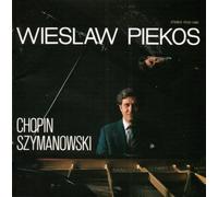 Wieslaw Piekos Plays Chopin & Szymanowski