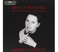 Wiesler, Manuela - Small is Beautiful - Short Pieces for Flute