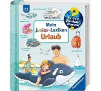 Wieso? Weshalb? Warum? Sonderband - Mein junior-Lexikon: Urlaub