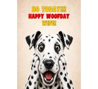 Wife 80th Birthday Card (Funny Surprised Dalmatian Dog)