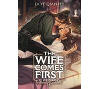 Wife Comes First: Qi Wei Shang (Novel) Vol. 1, The