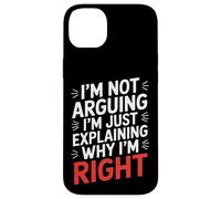 Wife I'm Not Arguing I'm Just Explaining Why I'm Right Case for iPhone 14 Plus