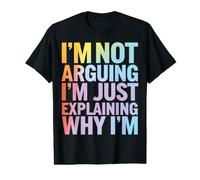 Wife I'm Not Arguing I'm Just Explaining Why I'm Right Value Graphic T-Shirt