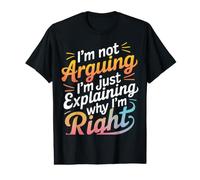 Wife I'm Not Arguing I'm Just Explaining Why I'm Right Value Graphic T-Shirt