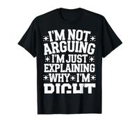 Wife I'm Not Arguing I'm Just Explaining Why I'm Right Value Graphic T-Shirt