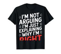 Wife I'm Not Arguing I'm Just Explaining Why I'm Right Value Graphic T-Shirt