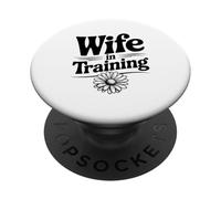 Wife In Training - Hilarious for Future Husbands PopSockets Adhesive PopGrip