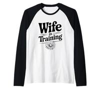 Wife in Training - Hilarious for Future Husbands Raglan Baseball Tee