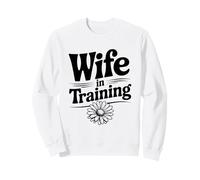 Wife In Training - Hilarious for Future Husbands Sweatshirt
