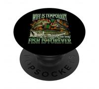 Wife Is Temporary Fish Is Forever Funny Fishing Meme Bootleg PopSockets Adhesive PopGrip