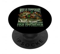 Wife Is Temporary Fish Is Forever Funny Fishing Meme Bootleg PopSockets Adhesive PopGrip