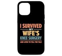 Wife knee replacement shirt I survived my wifes knee surgery Case for iPhone 12/12 Pro