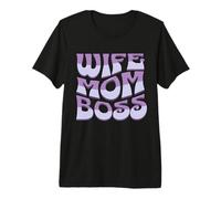 Wife Mom Boss - Cute Mother's Day Present - Moms the Boss Premium T-Shirt