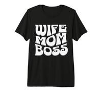 Wife Mom Boss - Cute Mother's Day Present - Moms the Boss Premium T-Shirt
