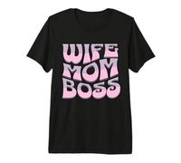 Wife Mom Boss - Cute Mother's Day Present - Moms the Boss Premium T-Shirt