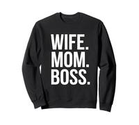 Wife Mom Boss Strong Woman Empowered Female Leader Sweatshirt