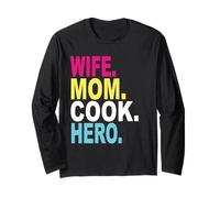 Wife Mom Cook Hero Chef Chefs Cooking Chef Saying Funny Long Sleeve T-Shirt