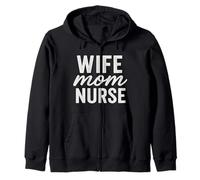 Wife Mom Nurse Love for Healthcare Workers Apparel Zip Hoodie