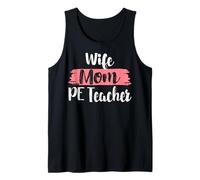 Wife Mom PE Teacher School Physical Education Coach Women Tank Top