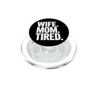 Wife Mom Tired Exhausted Motherhood Parenting Warrior PopSockets PopGrip for MagSafe