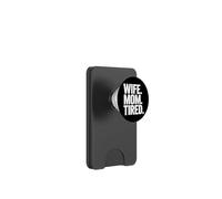 Wife Mom Tired Exhausted Motherhood Parenting Warrior PopSockets PopWallet for MagSafe