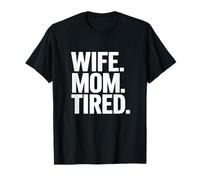 Wife Mom Tired Exhausted Motherhood Parenting Warrior T-Shirt