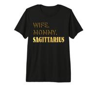 Wife Mommy Sagittarius Zodiac Astrology Graphic Premium T-Shirt