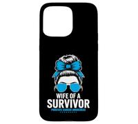 Wife of a Survivor Prostate Cancer Awareness Messy Bun Case for iPhone 15 Pro Max