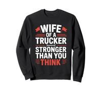 Wife Of A Trucker Stronger Than You Think Sweatshirt